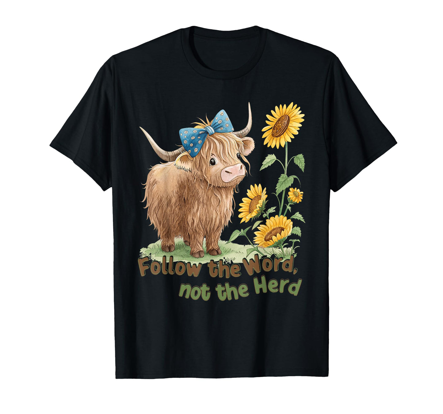 Follow The Word Not The-Herd Highland Cow Bible Verse Faith T-Shirt
