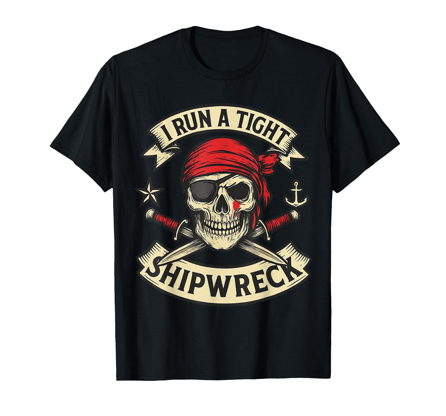 Pirate Flag and Crossbones I Run a Tight Shipwreck Halloween T-Shirt