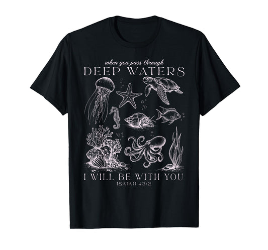 Deep Waters Isaiah 43:2 Christian Ocean Faith Beach Lovers T-Shirt