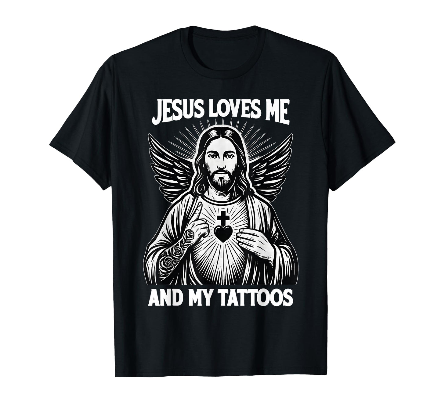 Jesus Loves Me and My Tattoos Funny Christian Tattoo Lover T-Shirt