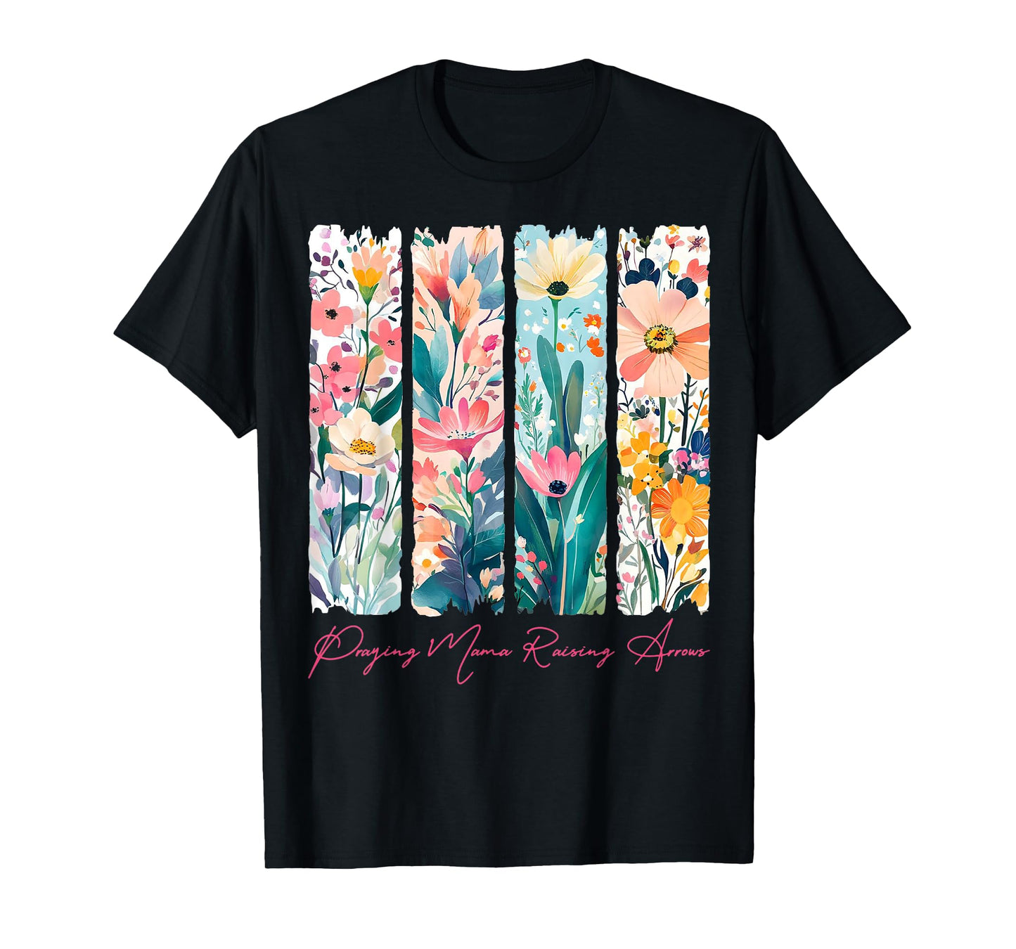 Praying Mama Raising Arrows Christian Mama Mother’s Day T-Shirt