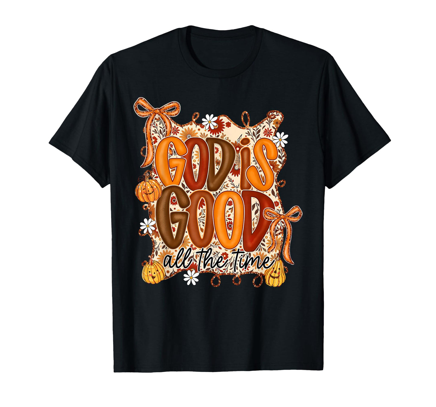 Good is Good All The Time Coquette Bow Thanksgiving Fall T-Shirt