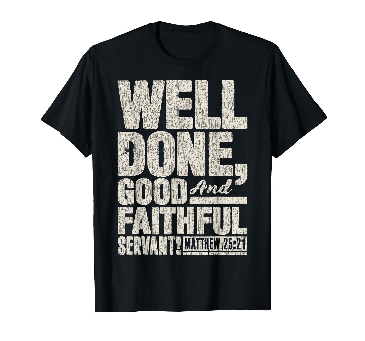 Vintage Matthew 25_21 Well Done Good And Faithful Servant T-Shirt