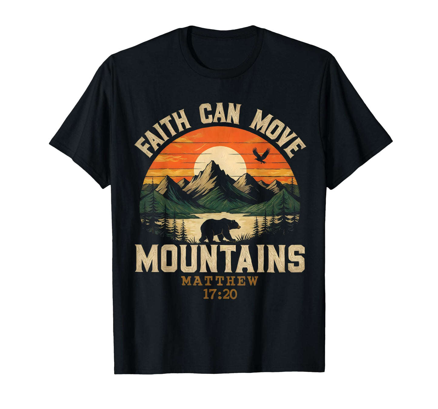 Faith Can Move Mountains for Mens Womens Kids Christian T-Shirt