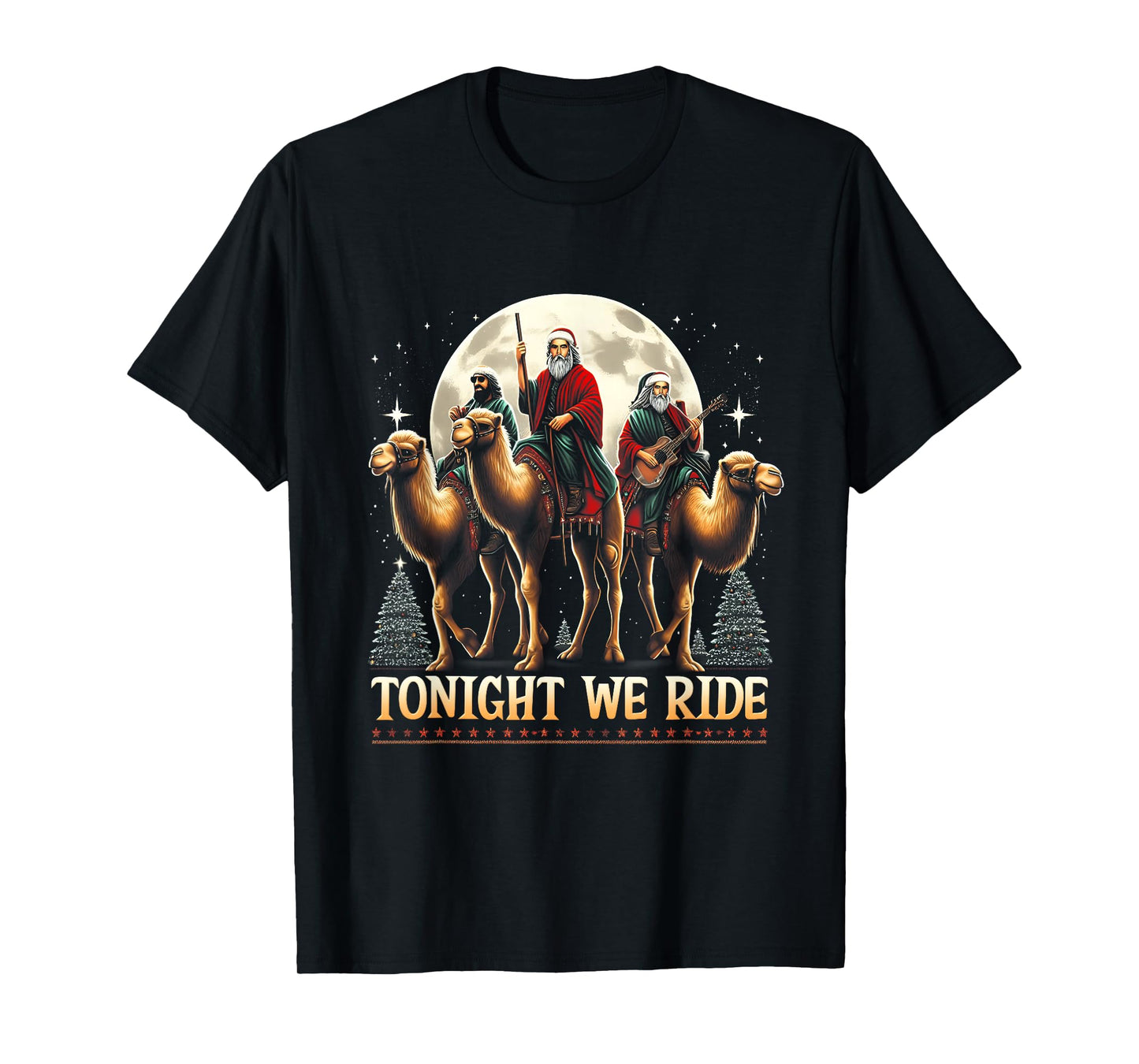 Tonight We re Ride Christmas 3 Wise Men Camel Ride Christian T-Shirt