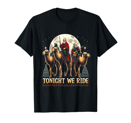 Tonight We re Ride Christmas 3 Wise Men Camel Ride Christian T-Shirt
