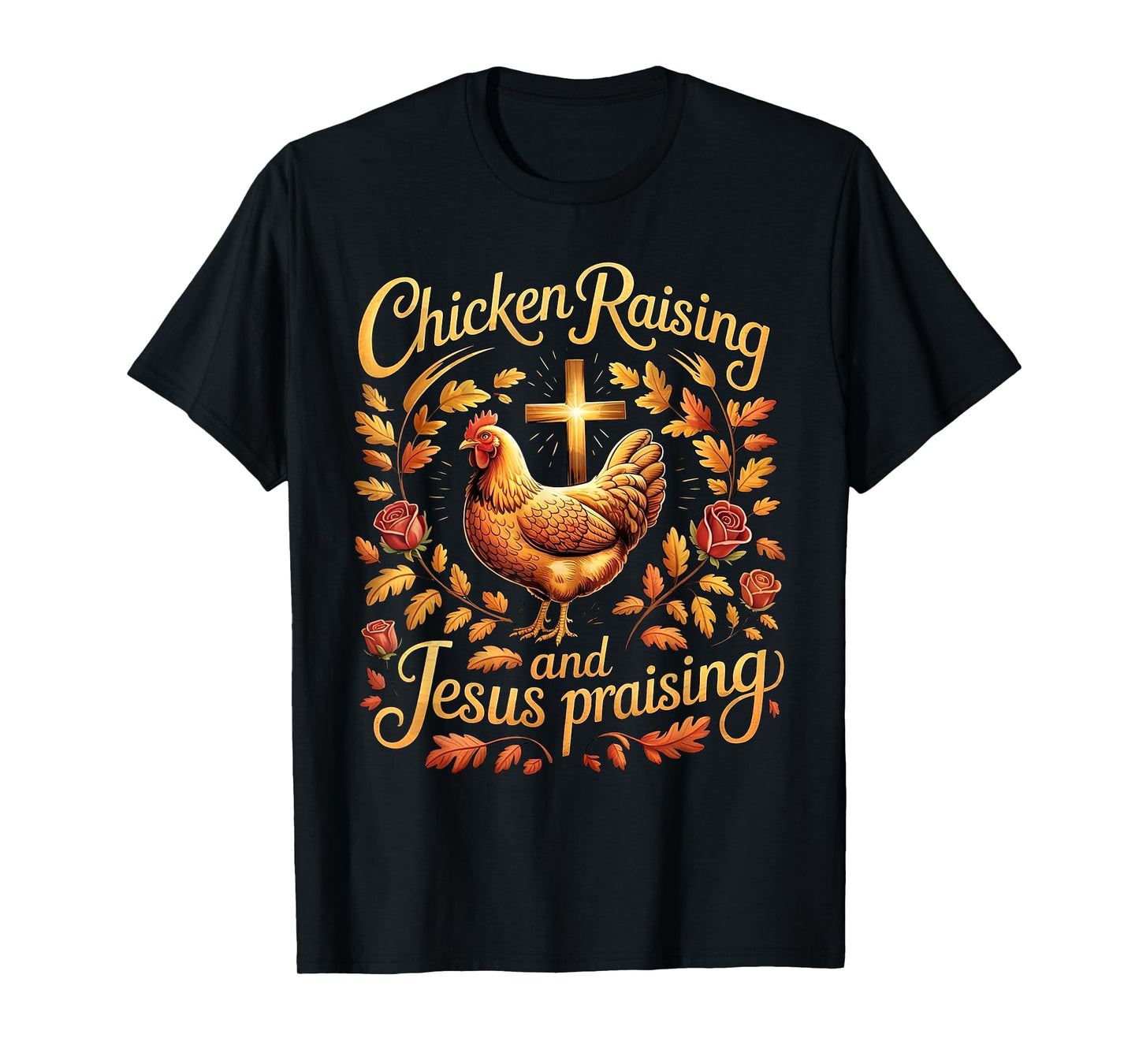 Vintage Chicken Raising And Jesus Praising Quote T-Shirt