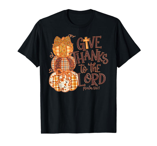 Give Thanks to The Lord Pumpkin Fall Christian Thanksgiving T-Shirt