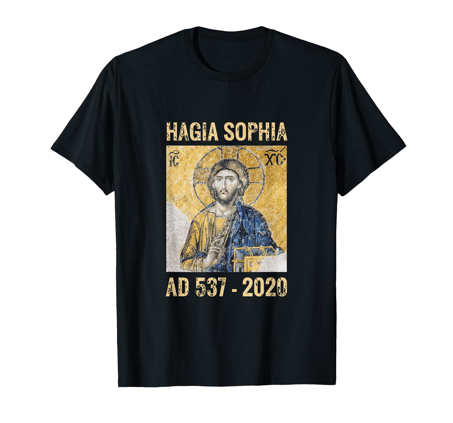 Jesus Christ Pantocrator in Hagia Sophia Constantinople 2020 T-Shirt