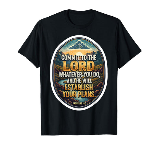 Christian Bible Verse Commit to The Lord Whatever You Do God T-Shirt
