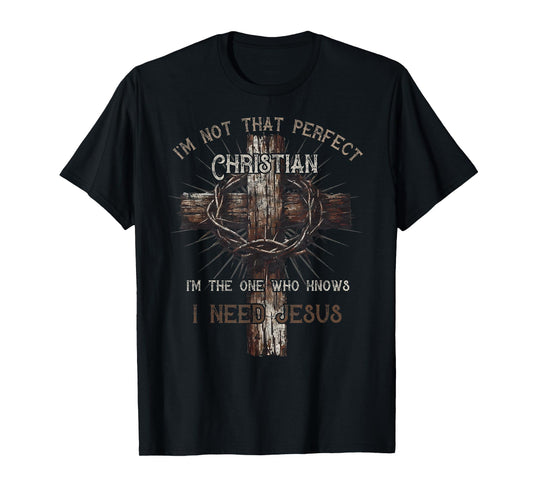 I'm Not That Perfect Christian Faith Jesus Cross Bible Lover T-Shirt
