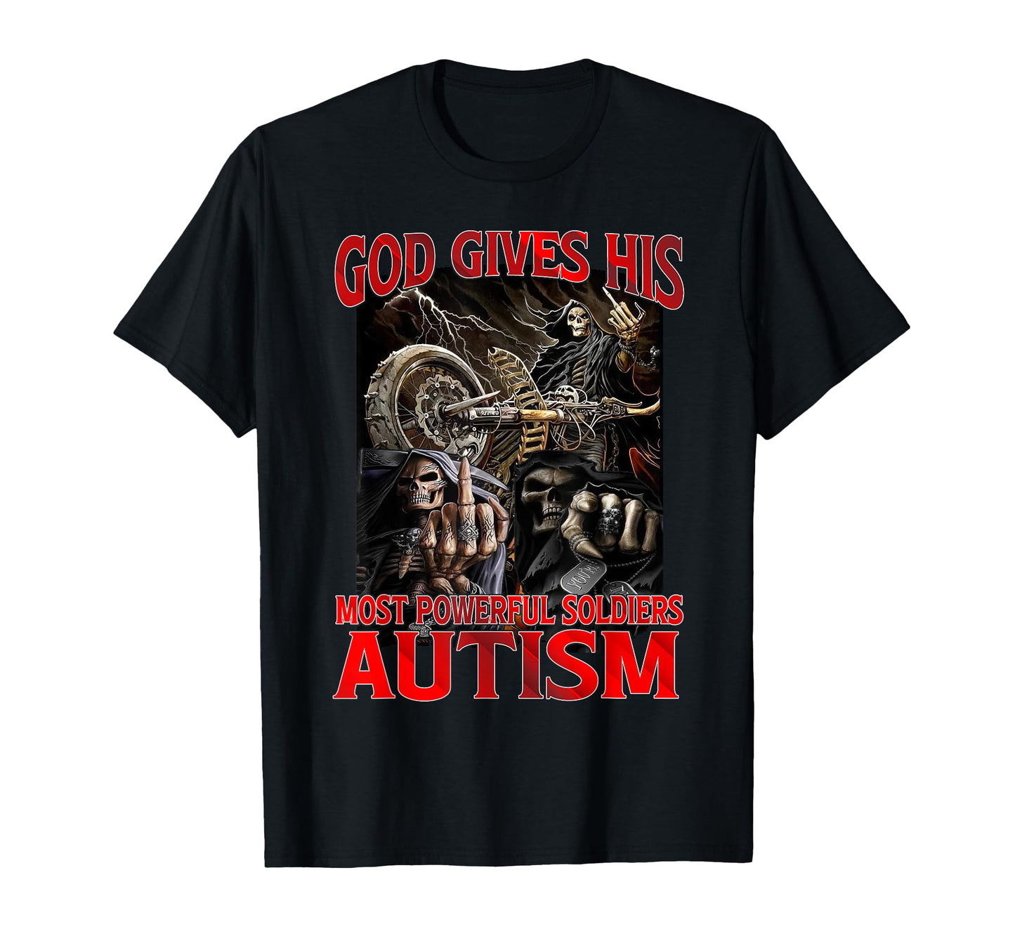 God Gives His Most Powerful Autism Funny Hard Skeleton Meme T-Shirt