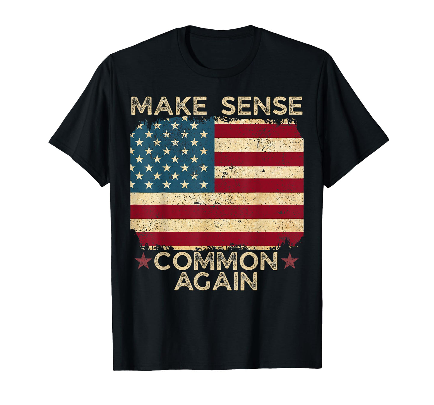 Make Sense Common Again Bold Political Sarcastic Quote T-Shirt
