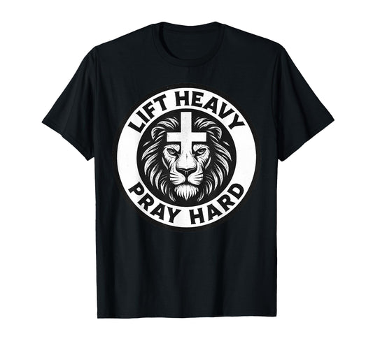 Lift Heavy Pray Hard Christian Lion Cross Gym Fitness T-Shirt