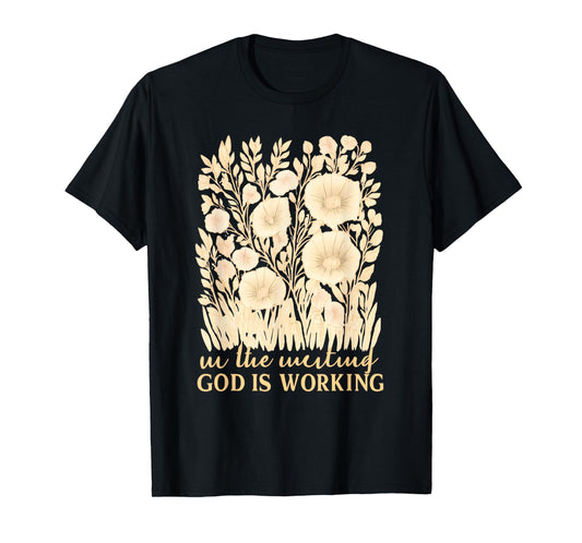 in The Waiting - God is Working Christian Bible Verse T-Shirt