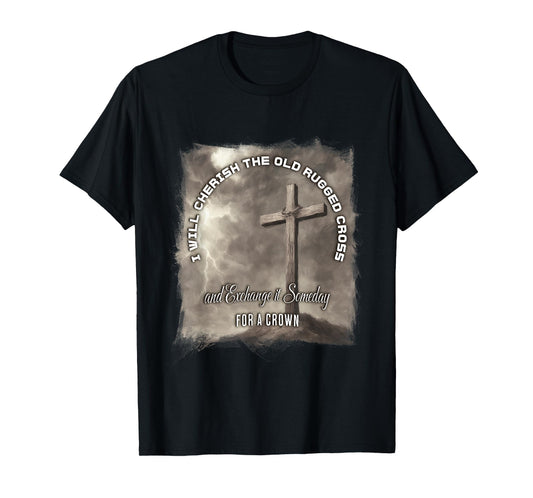 Christian Graphics, The Old Rugged Cross On A Hill T-Shirt