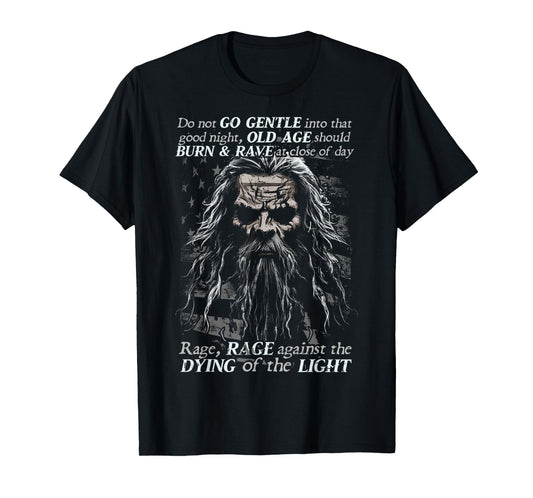 Do Not Go Gentle into that Good Night T-Shirt