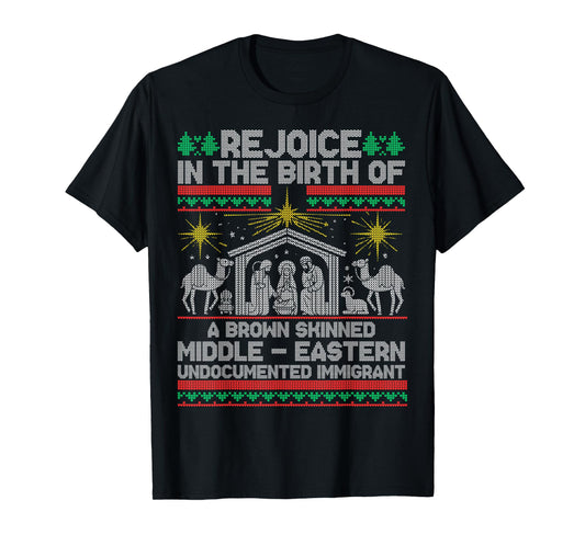 Rejoice In The Birth Of A Brown Skinned Middle Eastern Jesus T-Shirt