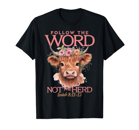 Follow The Word Not The Herd Christian Western Highland Cow T-Shirt