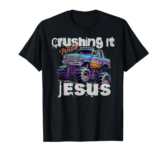 Crushing It With Jesus - Funny Christian Monster Truck Faith T-Shirt