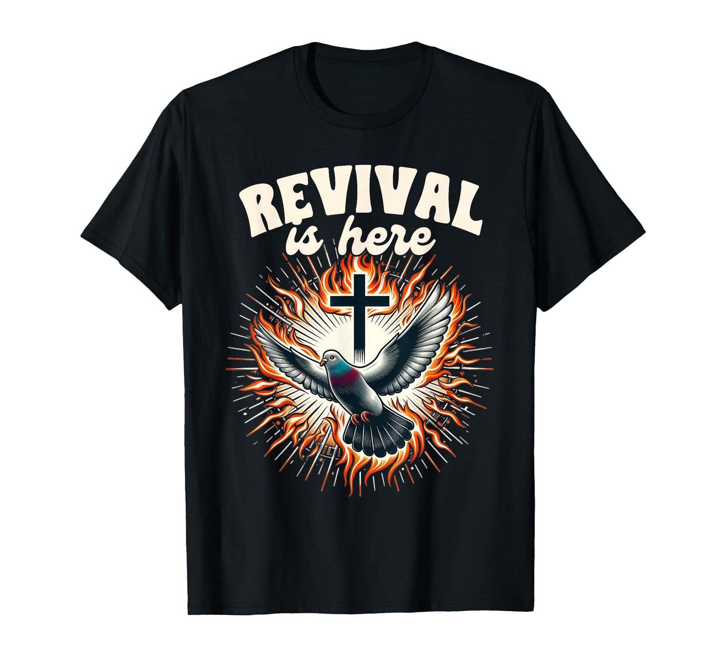 Pentecost Sunday Christian Holy Spirit Revival Is Here T-Shirt