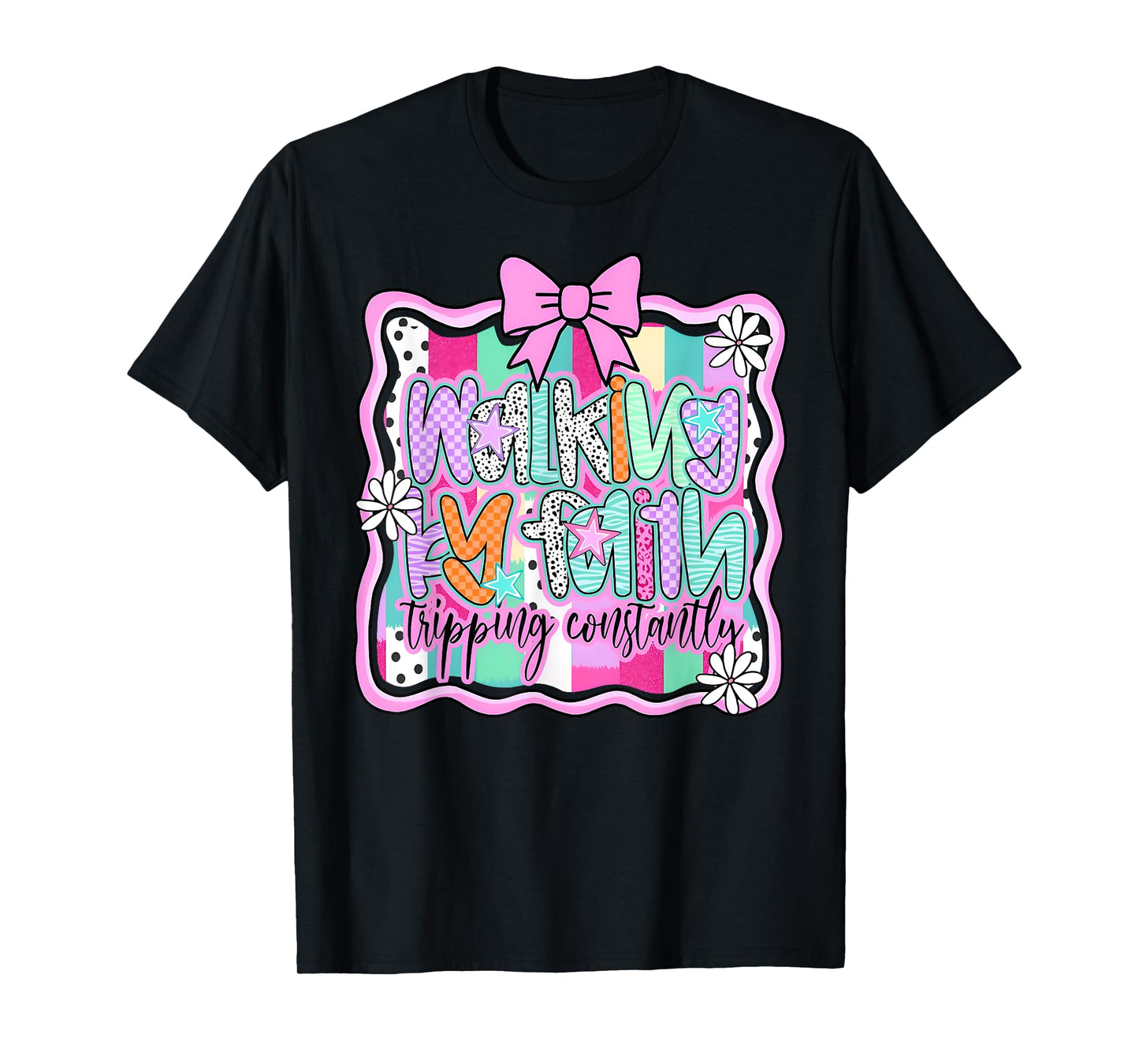 Walking by Faith Tripping Constantly Christian Bible Jesus T-Shirt
