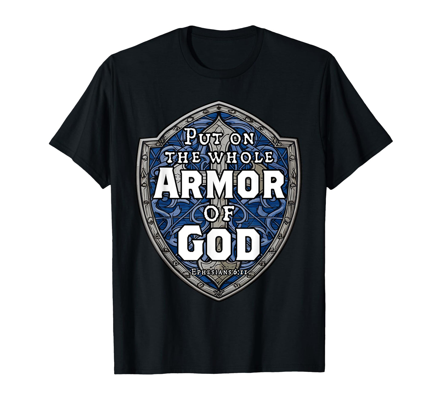 Put On The Full Armor Of God Ephesians 6 Bible Verse T-Shirt