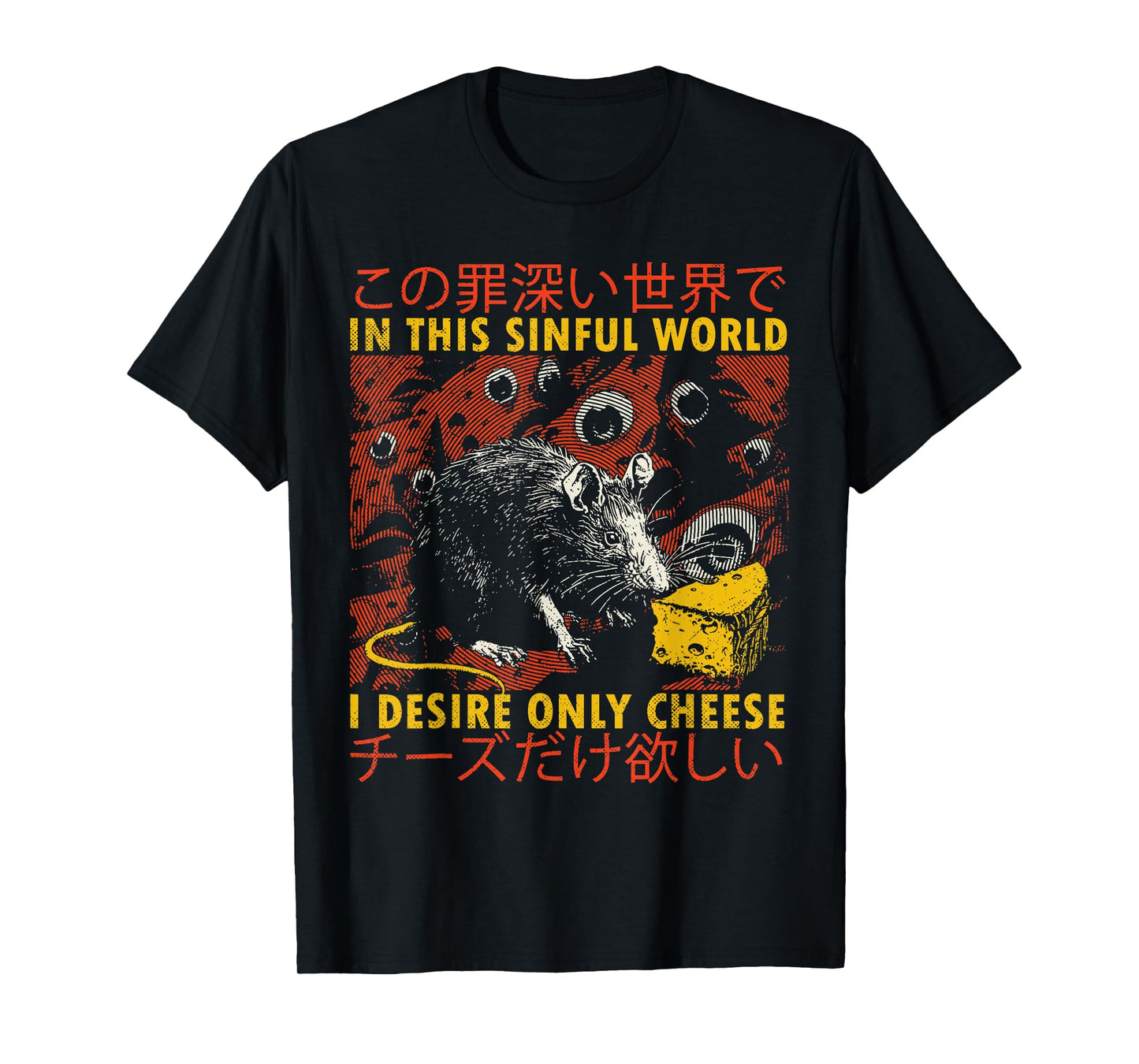 In This Sinful World I Desire Only Cheese Rat Japanese T-Shirt