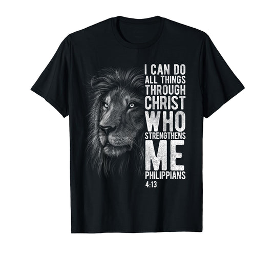 Christian I Can Do All Things Through Christ Lion Faith Gift T-Shirt