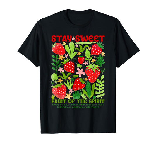 Stay Sweet Fruit Of The Spirit Christian Strawberry Jesus T-Shirt