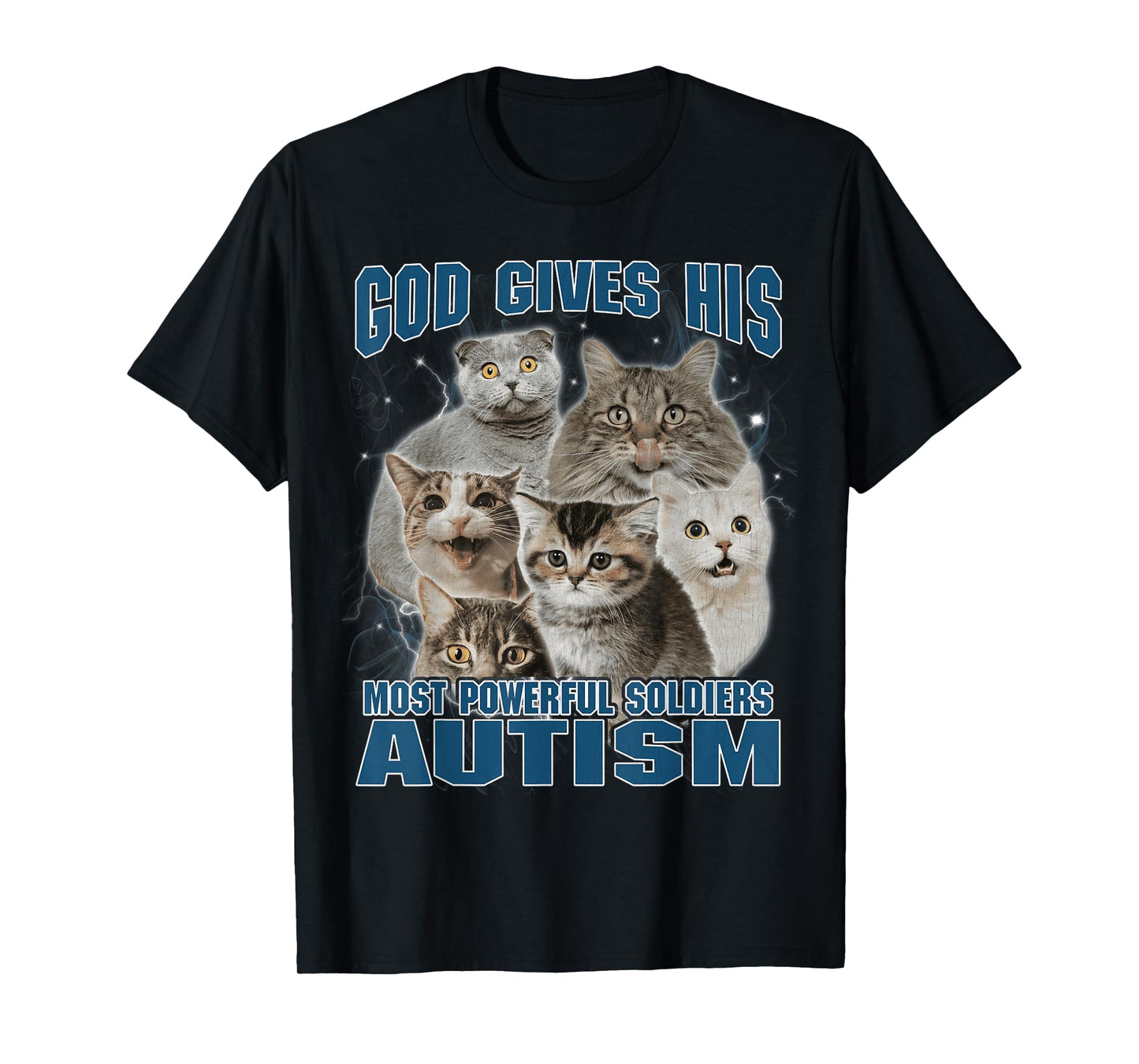 God Gives His Most Powerful Soldiers Autism Funny Bootleg T-Shirt