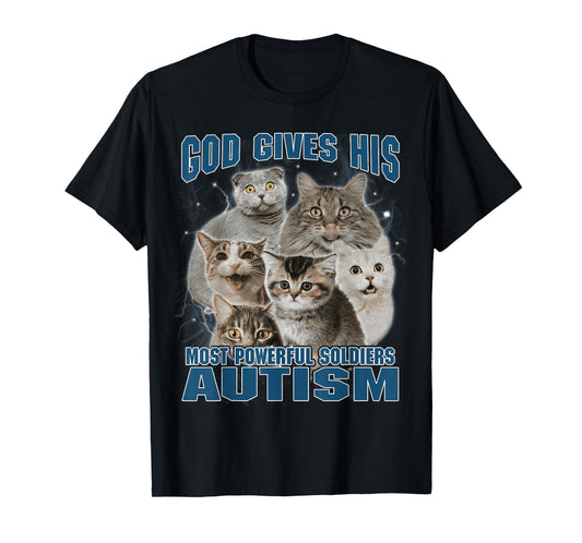 God Gives His Most Powerful Soldiers Autism Funny Bootleg T-Shirt