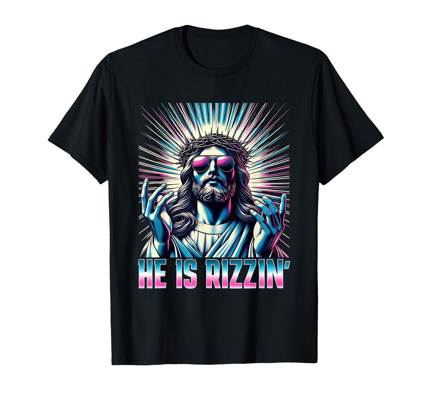 Resurrection Funny Easter Rizz He is Rizzin Jesus T-Shirt