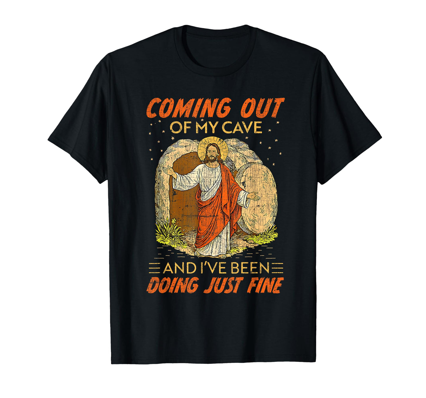 Coming Out Of My Cave Jesus Funny Resurrection Quote T-Shirt