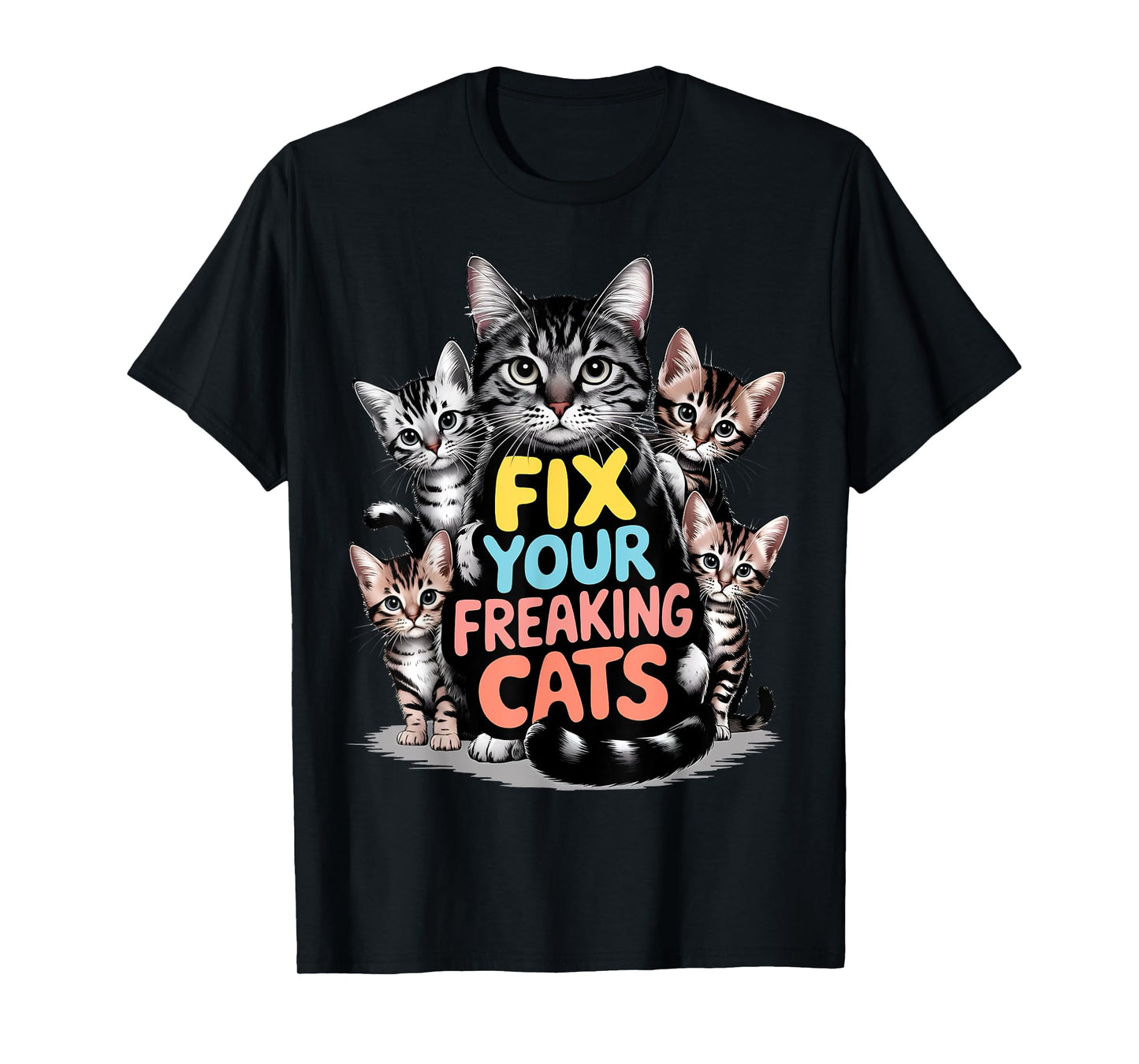Fix your freaking cats animal rescue shelter veterinary job T-Shirt