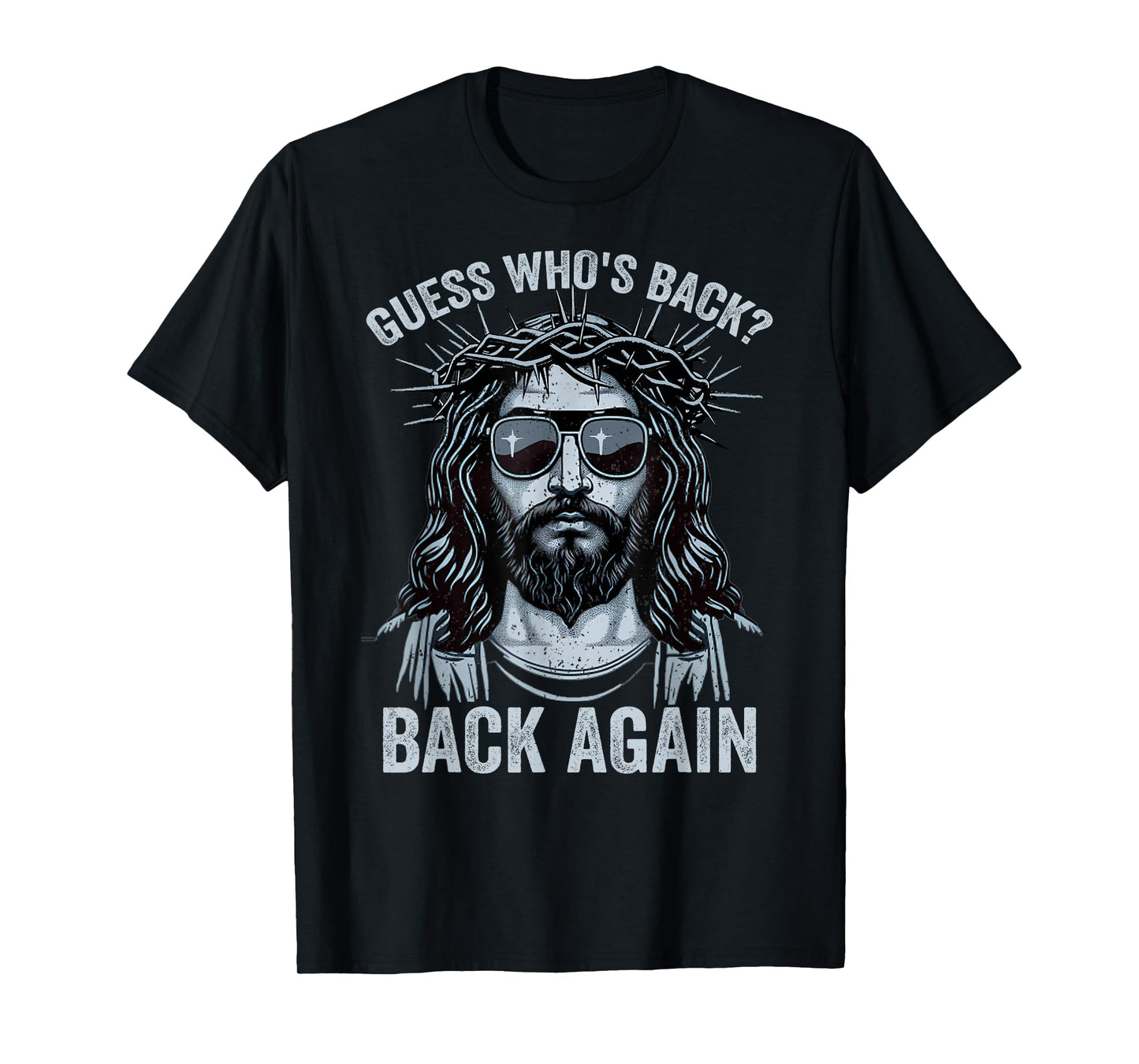 Guess Who's Back Back Again Easter Day Jesus God Christian T-Shirt