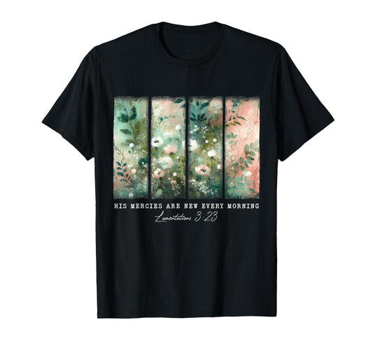 His Mercies Are New Every Morning BIble Verse Christian T-Shirt