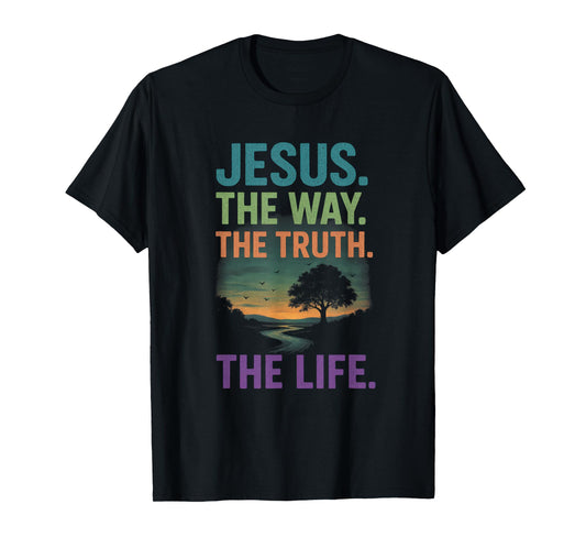 Jesus. The Way. The Truth. - Christian Worship Faith T-Shirt