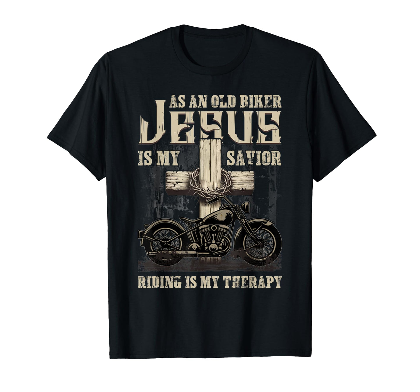 As An Old Biker Jesus Is My Savior Riding Is My Therapy T-Shirt