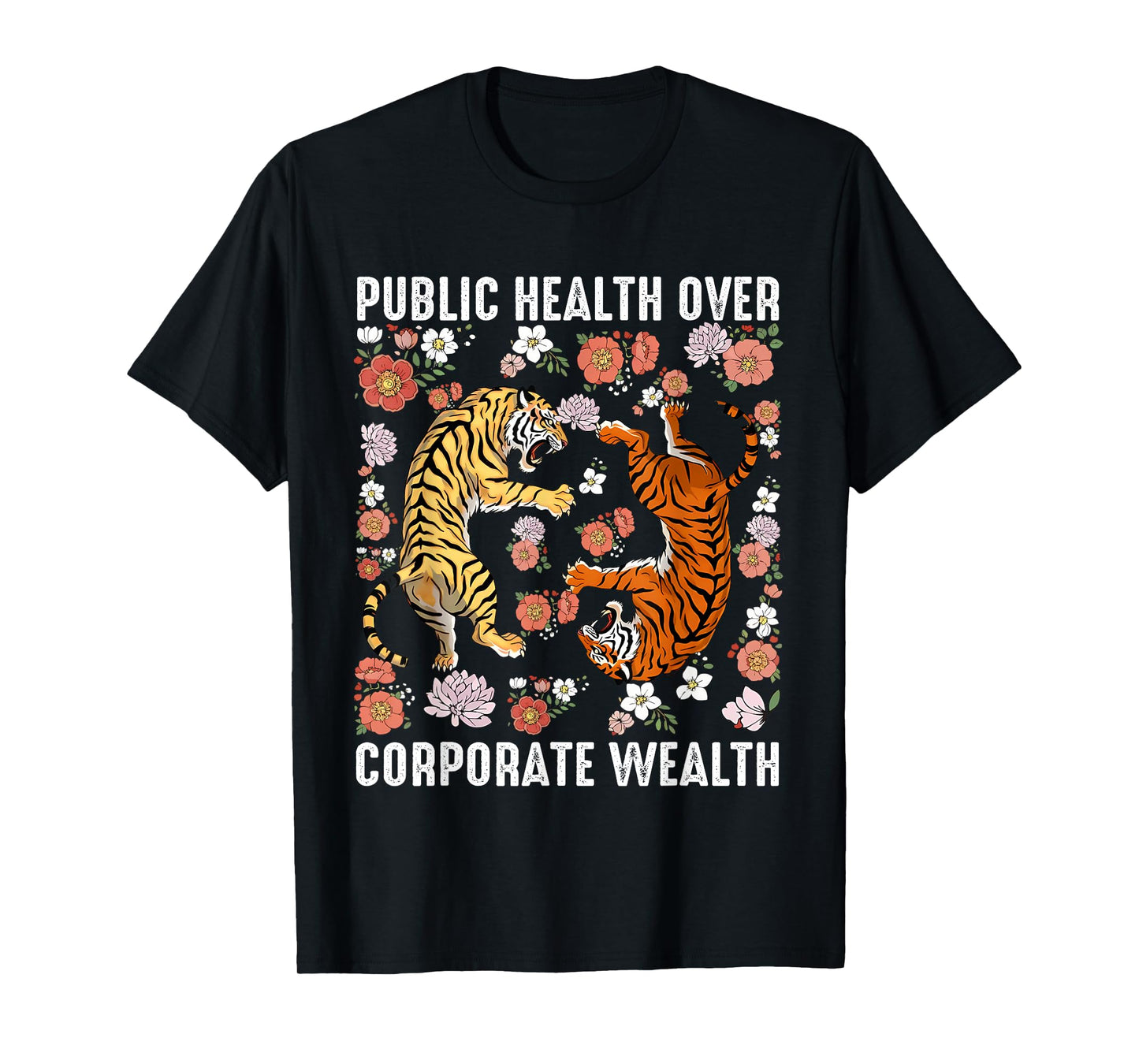 Public Health Over Corporate Wealth Tiger Boho T-Shirt
