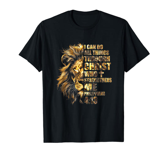 Christian I Can Do All Things Through Christ Lion Faith T-Shirt