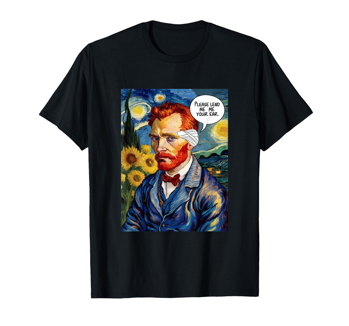 Vincent Van Gogh Please Lend Me Your Ear Artist Humor Pun T-Shirt