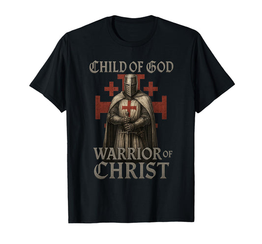 Child of God - Warrior of Christ - Catholic T-Shirt