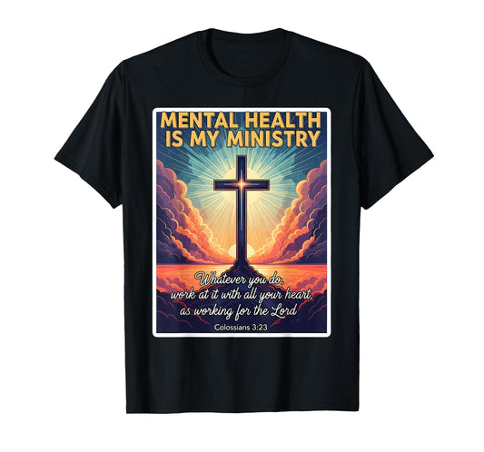 Christian Mental Health is My Ministry Professional Jesus T-Shirt