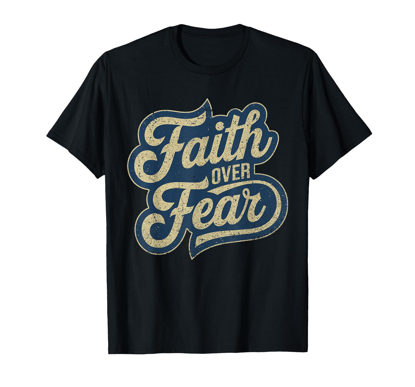 Faith Over Fear Christian Inspirational Graphic T-Shirt - Unisex, Black, Small