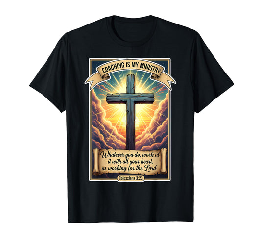 Christian Coach Coaching is My Ministry Jesus Christ Faith T-Shirt