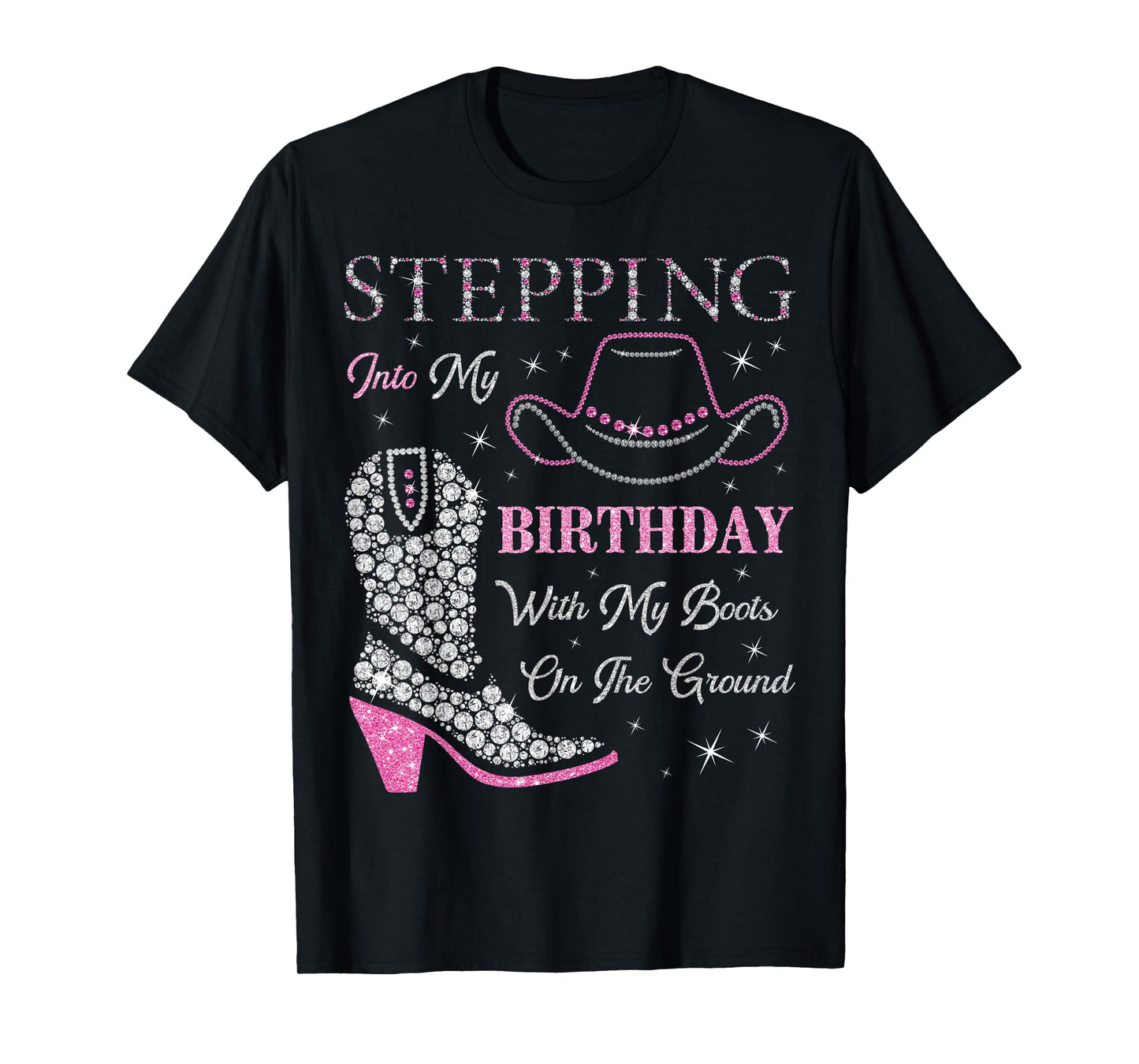 Stepping Into My Birthday With My Boots On The Ground T-Shirt
