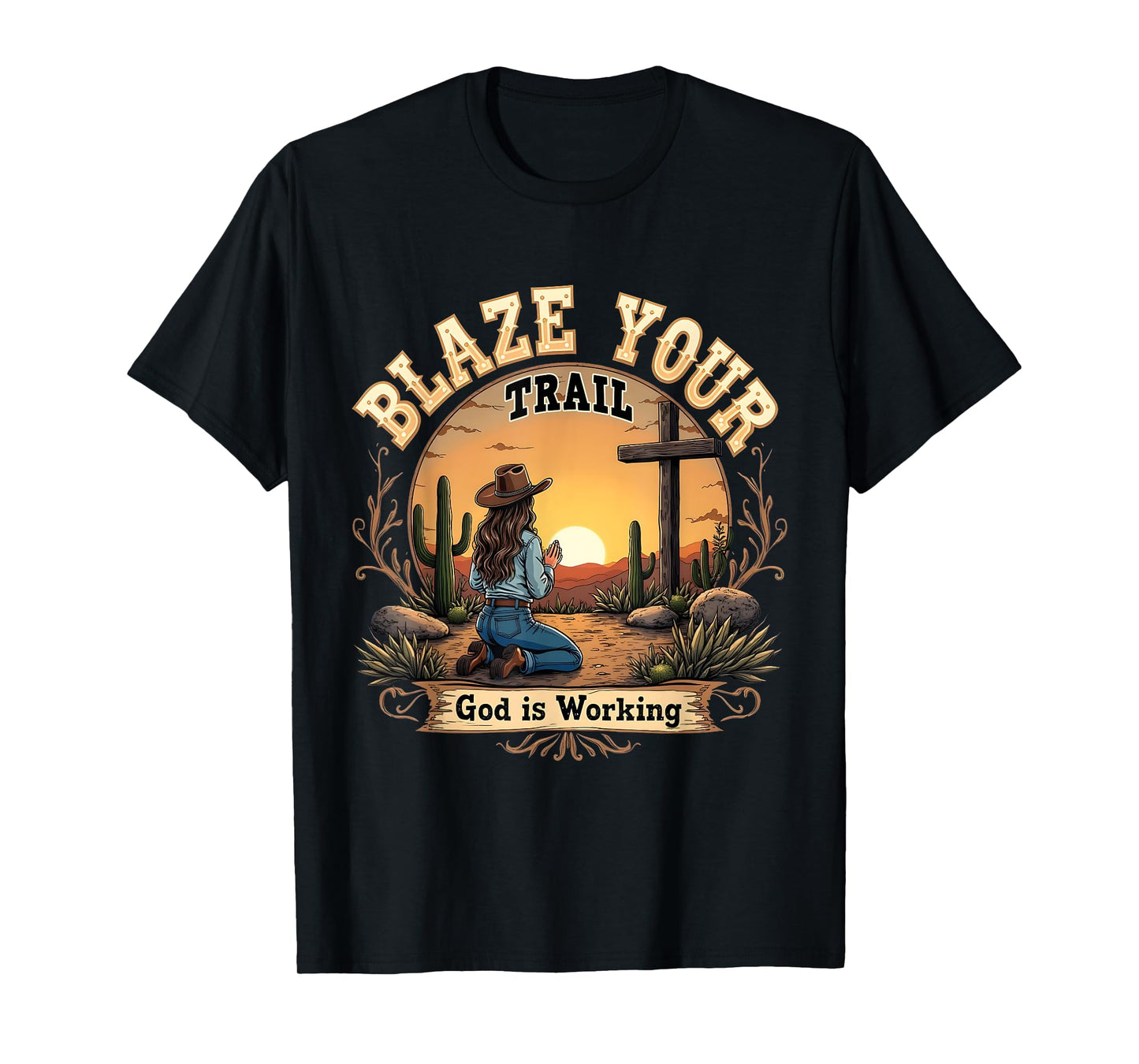 Blaze Your Trail Faithful Cowgirl Praying Sunset Scene T-Shirt
