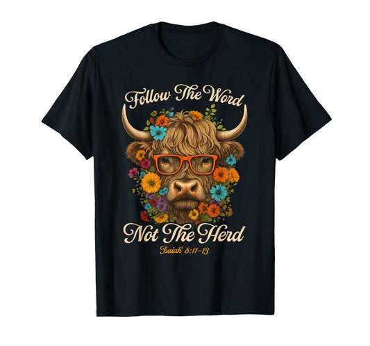 Follow The Word Not The Herd Christian Western Highland Cow T-Shirt