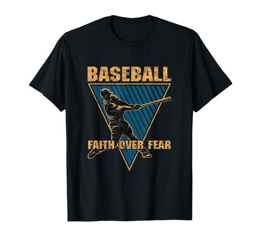 Baseball Faith Over Fear Player Coach Fan Sport Game Day T-Shirt